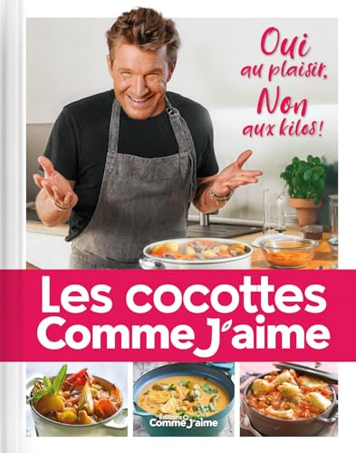 Les Cocottes Comme J'aime: Oui au plaisir, Non aux kilos!