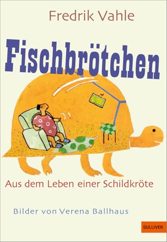 Fischbrötchen: Aus dem Leben einer naseweisen Schildkröte