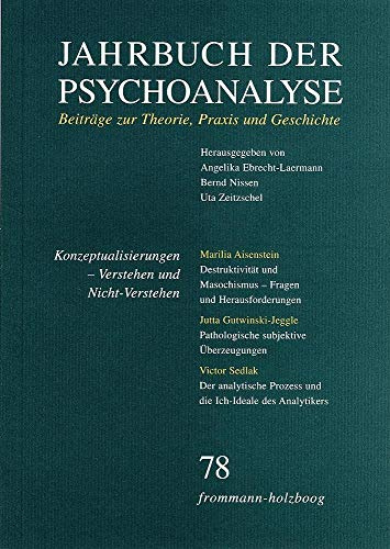 Jahrbuch der Psychoanalyse / Band 78: Konzeptualisierungen – Verstehen und Nicht-Verstehen