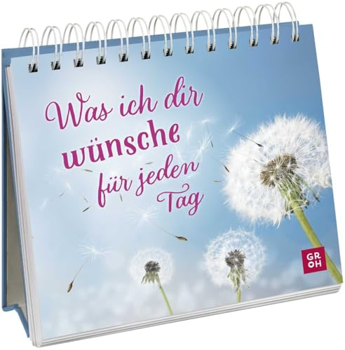 Was ich dir wünsche für jeden Tag: Aufsteller mit liebevollen Wünschen und Zitaten als kleines Geschenk für Lieblingsmenschen