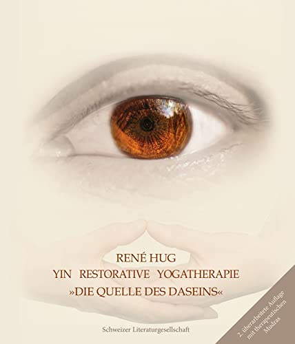Yin Restorative Yogatherapie: Quelle des Daseins