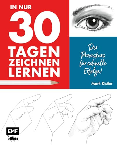 In nur 30 Tagen zeichnen lernen: Der Praxiskurs für schnelle Erfolge!