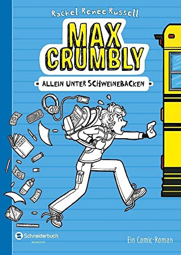 Max Crumbly, Band 01: Allein unter Schweinebacken