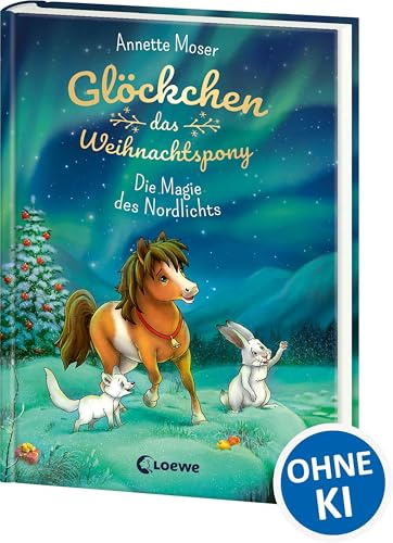 Glöckchen, das Weihnachtspony (Band 3) - Die Magie des Nordlichts: Weihnachtsgeschichte für Kinder ab 8 Jahre