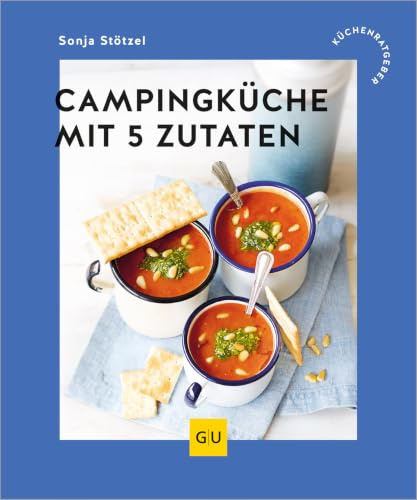 Campingküche mit 5 Zutaten (GU Küchenratgeber)