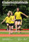 Kinderleichtathletik: Altersklassen U8-U12 – Rahmentrainingsplan des Deutschen Leichtathletik-Verbandes (Mediathek Leichtathletik)