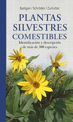 Plantas silvestres comestibles.Nueva generación: Nueva generación de guías de campo: 20 (GUIAS DEL NATURALISTA)