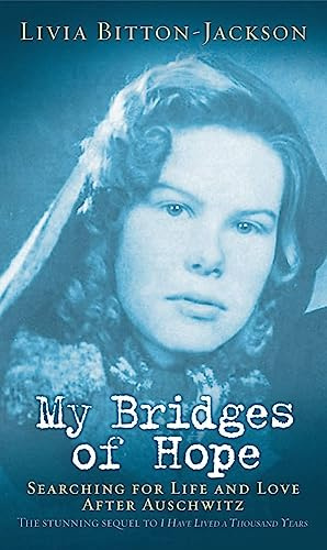 My Bridges of Hope: Searching for Life and Love After Auschwitz