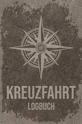 Kreuzfahrt Logbuch: Reisetagebuch Für Kreuzfahrer - Kreuzfahrtschiff Reise Buch Für Das Meer - Kreuzfahrt Tagebuch - 110 Seiten ca A5 Notizbuch Zum ... Und Ausfüllen - Motiv: Vintage Braun Kompass
