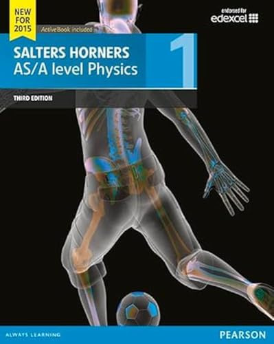 Salters Horner AS/A level Physics Student Book 1 + ActiveBook (Salters Horners Advance Physics 2015)