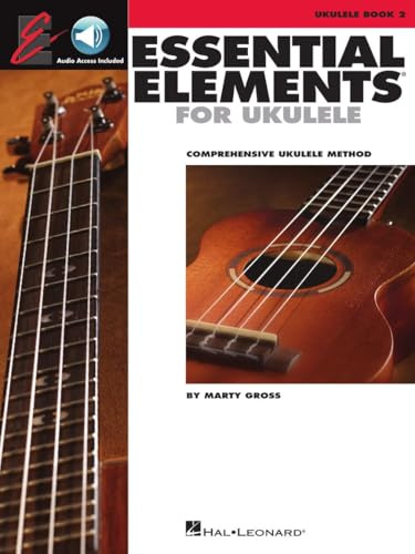 Essential Elements Ukulele Method - Book 2. Enthält Online-Audio: Comprehensive Ukulele Method (The Ukulele Ensemble Series, Band 2)