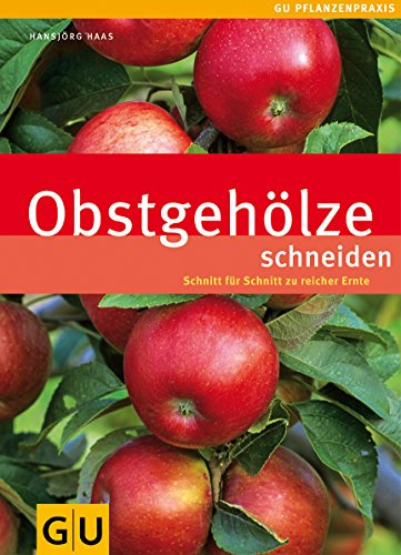 Obstgehölze schneiden (GU Praxisratgeber Garten)