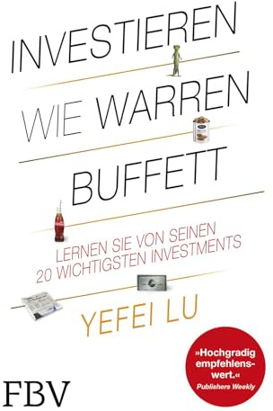 Investieren wie Warren Buffett: Lernen Sie von seinen 20 wichtigsten Investments