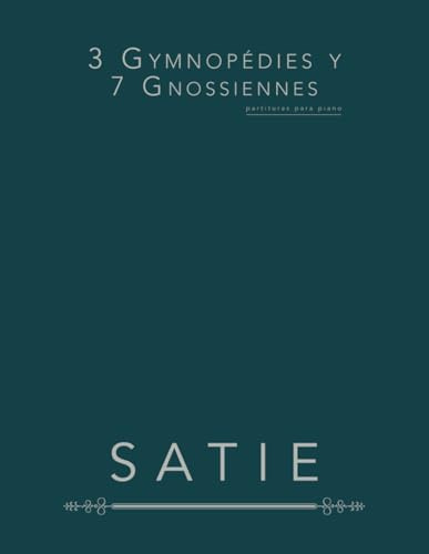 3 Gymnopédies y 7 Gnossiennes: partituras para piano