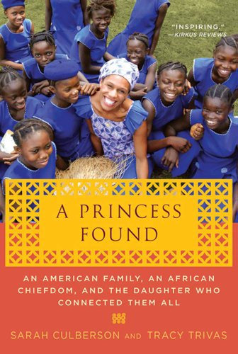 A Princess Found: An American Family, an African Chiefdom, and the Daughter Who Connected Them All (English Edition)