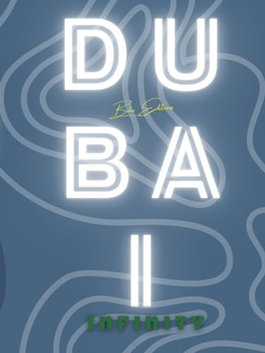 DUBAI Infinity by Boho Editions: Entdecken Sie die betörende Schönheit Dubais auf einer fesselnden visuellen Reise, bei der Design auf Eleganz trifft