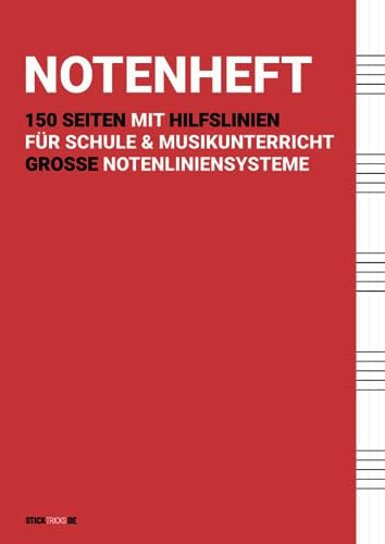 Notenheft A4 für Schule [150 Seiten] - Mit Hilfslinien für Hausaufgaben & 5 extra große Lineatur pro Seite - Ideal für Kinder, die Noten schreiben lernen