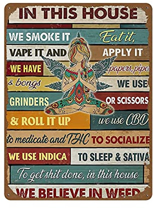 Cannabis In This House We Smoke It Eat It Vape It And Apply It Poster Vintage Cannabis Art Marihuana Poster Love Weed ArtNovelty Tin Sign Metal Poster Wall Funny Man Cave Cool Wall Door 30 X 40cm