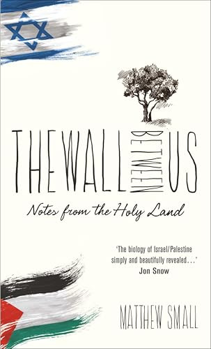 The Wall Between Us: Notes from the Holy Land