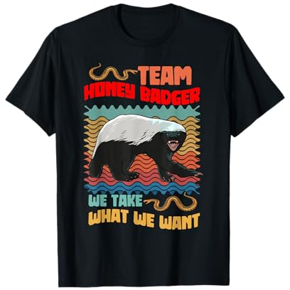 Honey Badger Team We Take What We Want Snake Novità Maglietta
