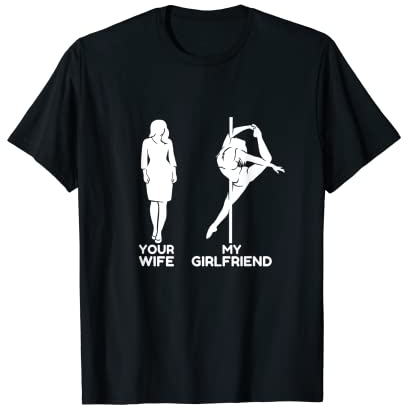 Lustige Pole Tanzen Ihre Frau Meine Freundin Ist Ein Pole Dancer T-Shirt