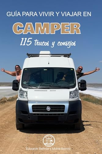 Guía para vivir y viajar en camper: 115 trucos y consejos