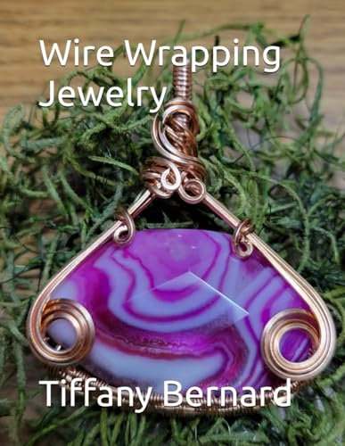 Wire Wrapping Jewelry: Simple Beginner Wire Weaving. Step-by-Step Guided Instructions Featuring Over 100 Color Photos. “The Shelby Pendant,” Book #23 Wire Wrapping Jewelry Series