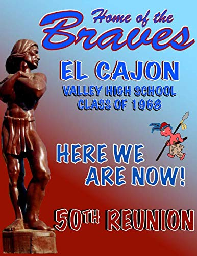 El Cajon Valley High School Class of 1968 50th Reunion: 50th Reunion Memory Book