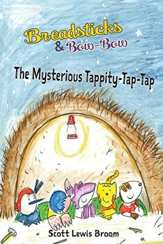 The Mysterious Tappity-Tap-Tap: 4 (Breadsticks and Bow-Bow)
