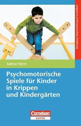 Psychomotorische Spiele für Kinder in Krippen und Kindergärten