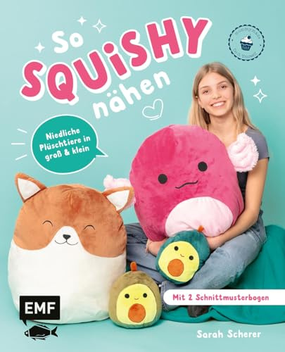 So squishy nähen: Niedliche Plüschtiere in groß und klein für Squishmallow-Fans mit @mommymade: Die beliebtesten Tiere zum Kuscheln: Katze, Einhorn, Pinguin und mehr | mit 2 Schnittmusterbogen