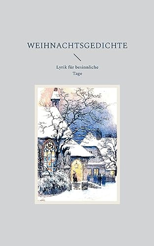 Weihnachtsgedichte: Lyrik für besinnliche Tage