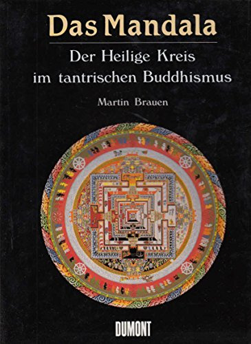Das Mandala: Der heilige Kreis im tantrischen Buddhismus