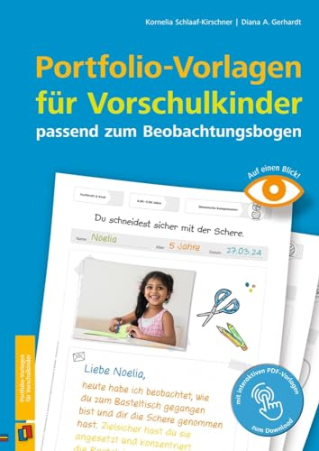 Portfolio-Vorlagen für Vorschulkinder – passend zum Beobachtungsbogen: Für Kita, Kindergarten und Vorschule (Beobachten und dokumentieren mit der Entwicklungsschnecke)