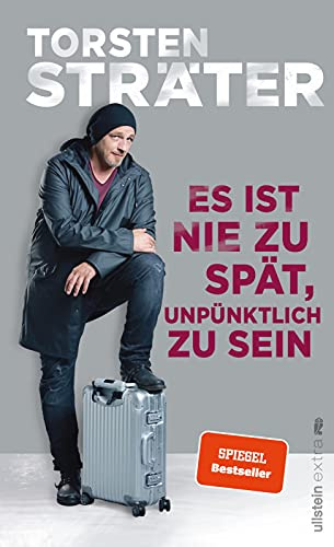 Es ist nie zu spät, unpünktlich zu sein: Neue witzige Kurzgeschichten vom Meister des komischen Abschweifens: Sprachlich jetzt noch guter