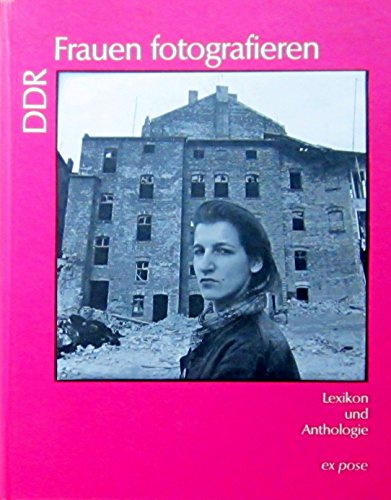 DDR Frauen fotografieren. Lexikon und Anthologie