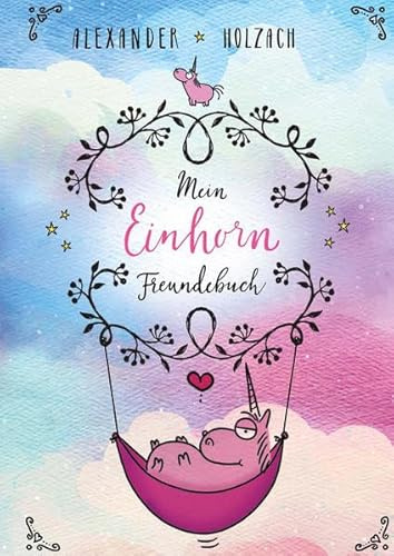 Mein Einhorn Freundebuch: zum Eintragen