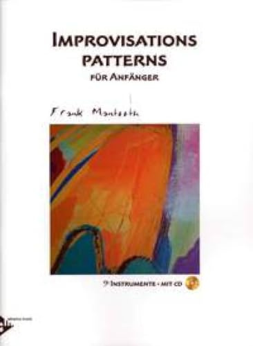 Improvisations Patterns: für Anfänger BC. Melodie-Instrumente (C-Bass) (Posaune/Tuba/Kontrabass). Lehrbuch mit CD.