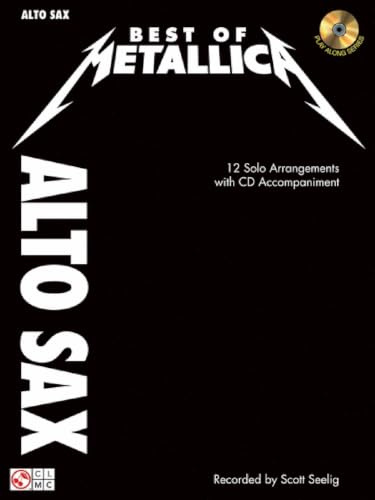 Metallica: Best Of - Alto Saxophone: Noten, CD für Alt-Saxophon: 12 Solo Arrangements with Audio Accompaniment