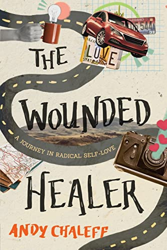 The Wounded Healer: A Journey in Radical Self-Love (Spiritual Memoir, Band 2)