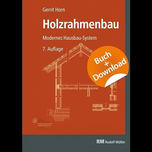 Holzrahmenbau - mit Download: Bewährtes Hausbau-System
