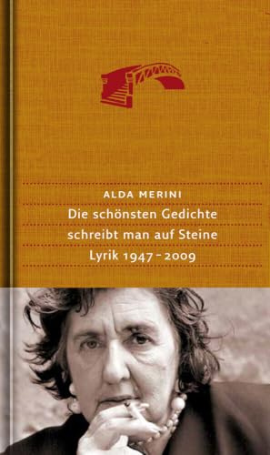 Die schönsten Gedichte schreibt man auf Steine: Lyrik 1947-2009. Italienisch-Deutsch