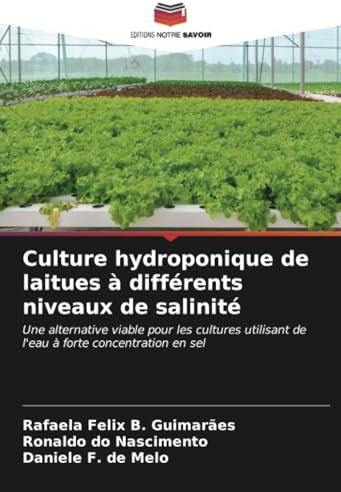 Culture hydroponique de laitues à différents niveaux de salinité: Une alternative viable pour les cultures utilisant de l'eau à forte concentration en sel