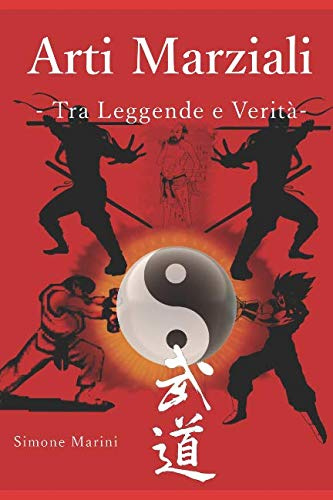 Arti Marziali - Tra Leggende e Verità