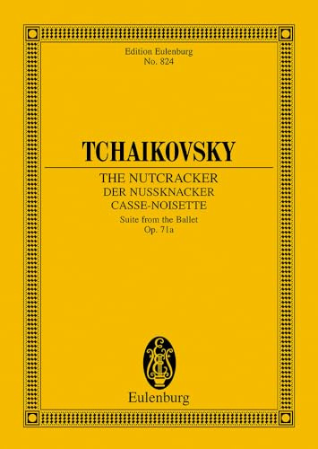 Der Nussknacker: Ballettsuite. op. 71a. Orchester. Studienpartitur. (Eulenburg Studienpartituren)