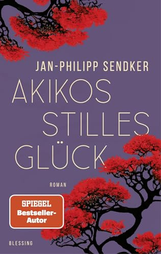 Akikos stilles Glück: Roman. Der Autor von Herzenhören mit seiner neuen Reihe (Die Japan-Reihe, Band 1)