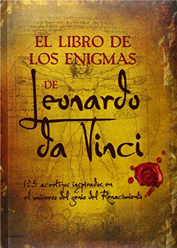 El libro de los enigmas de Leonardo da Vinci: 135 acertijos inspirados en el universo del genio del Renacimiento (Ocio, entretenimiento y viajes)