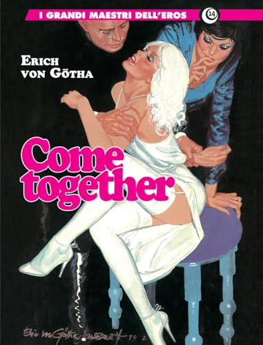 Come together (I grandi maestri dell'eros)