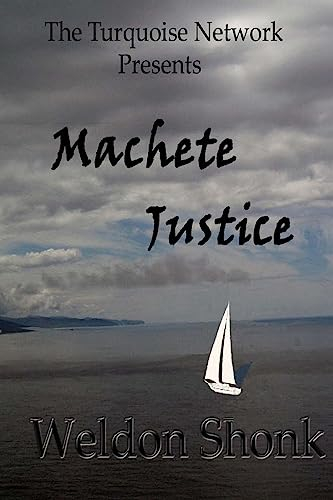 Machete Justice (The Turquoise Network, Band 4)