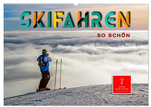 Skifahren - so schön (Wandkalender 2026 DIN A2 quer), CALVENDO Monatskalender: Skifahren - der schönste Sport der Welt. (CALVENDO Sport)